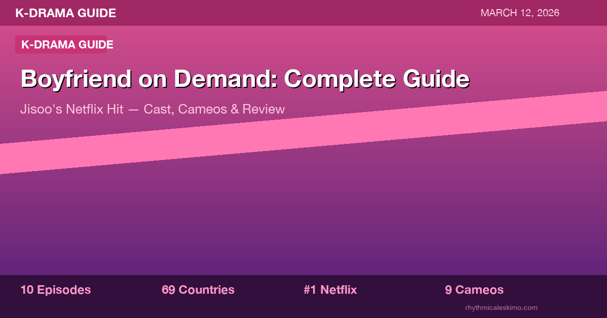 Boyfriend on Demand: Jisoo K-Drama Guide [Netflix]