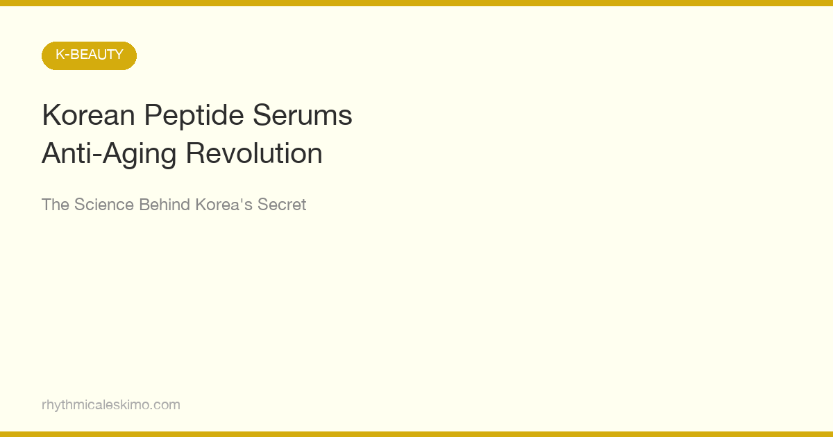 Korean Peptide Serums: Anti-Aging Science Explained