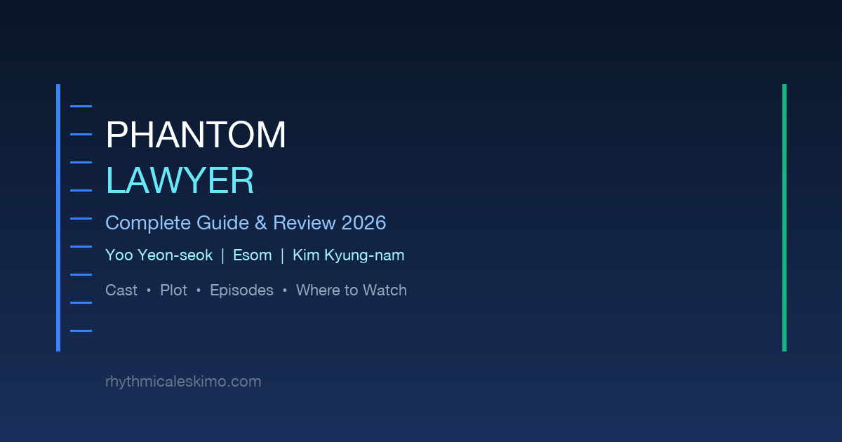 Phantom Lawyer (유령 변호사) Complete Guide & Review [2026]